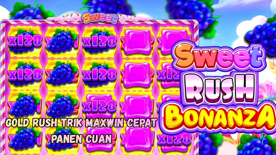 Sweet Rush Bonanza Manisnya Spin Pembawa Maxwin